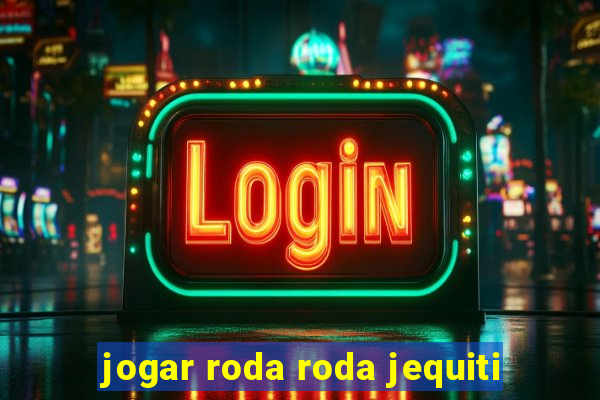 jogar roda roda jequiti